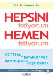 Hepsini İstiyorum Hemen İstiyorum