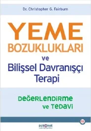 Yeme Bozuklukları ve Bilişsel Davranışçı Terapi Değerlendirme ve Tedavi