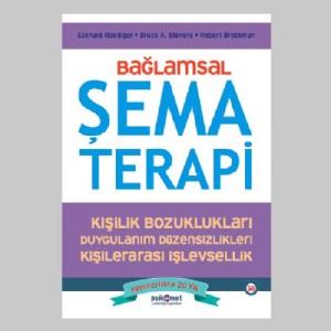 Bağlamsal Şema Terapi - Kişilik Bozuklukları ,Duygulanım Düzensizlikleri , Kişilerarası İşlevsellik