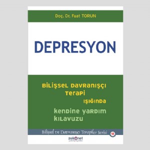 Depresyon: Bilişsel Davranışçı Terapi Işığında Kendine Yardım Kılavuzu