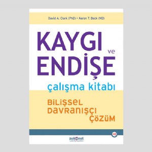 Kaygı ve Endişe Çalışma Kitabı