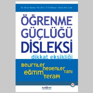 Öğrenme Güçlüğü , Disleksi ,Dikkat Eksikliği