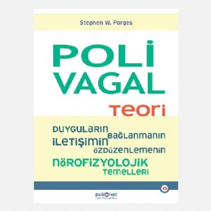 Polivagal Teori- Duyguların, Bağlanmanın,  İletişimin, Özdüzenlemenin Nörofizyolojik Temelleri