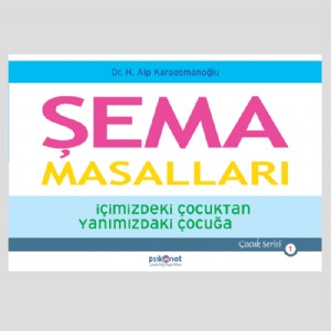 Şema Masalları İçimizdeki Çocuktan Yanımızdaki Çocuğa