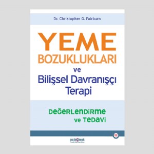 Yeme Bozuklukları ve Bilişsel Davranışçı Terapi Değerlendirme ve Tedavi