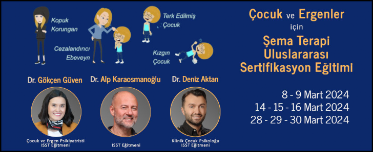 Uluslararası Çocuk ve Ergen Şema Terapi Sertifikasyon Eğitimi 8 Mart 2024'de Başlıyor. Dr. Alp Karaosmanoğlu & Dr. Gökçen Güven & Dr. Deniz Aktan