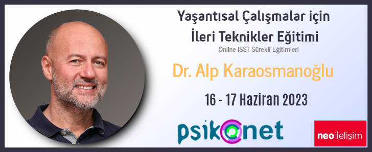 ONLINE  Yaşantısal Çalışmalar için İleri Teknikler Eğitimi (ISST Sürekli Eğitimi)